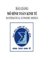 BÀI GIẢNG mô HÌNH TOÁN KINH tế MATHEMATICAL ECONOMIC MODELS