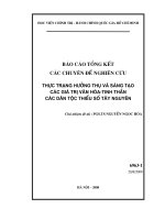 Thực trạng hưởng thụ và sáng tạo các giá trị văn hoá tinh thần các dân tộc thiểu số tây nguyên  các chuyên đề nghiên cứu