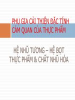 Bài giảng phụ gia cải thiện đặc tính cảm quan của thực phẩm