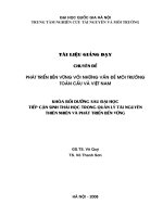 Tài liệu giảng dạy chuyên đề Phát triển bền vững với những vấn đề toàn cầu và của Việt Nam: Phần 1