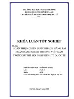 khóa luận tốt nghiệp hoàn thiện chiến lược khách hàng tại ngân hàng ngoại thương việt nam trong xu thế hội nhập kinh tế quốc tế