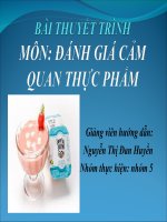 BÀI THUYẾT TRÌNH Đánh giá cảm quan thự phẩm