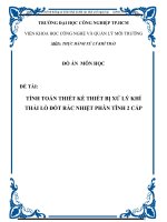 ĐỒ ÁN MÔN HỌC TÍNH TOÁN THIẾT KẾ THIẾT BỊ XỬ LÝ KHÍ THẢI LÒ ĐỐT RÁC NHIỆT PHÂN TĨNH 2 CẤP