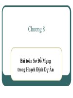 Phương pháp phân tích định lượng - Chương 8 Bài toán sơ đồ mạng trong hoạch định dự án