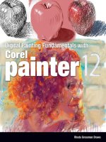 digital painting fundamentals with corel painter 12 [electronic resource]