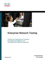 enterprise network testing [electronic resource] the role and applications of testing in pre-peployment, migration, and post-deployment, network operations