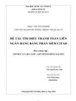 Đề tài tìm hiểu thanh toán liên ngân hàng bằng phần mền citad