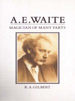 a.e. waite magician of many parts