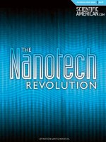 scientific american  special online issue  -  2006 no 26  -  the nanotech revolution