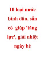 Những loại nước uống bình dân, sẵn có quanh ta giải nhiệt rất tốt trong mùa hè