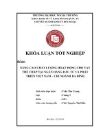 Nâng cao chất lượng hoạt động cho vay thế chấp tại ngân hàng đầu tư và phát triển việt nam   chi nhánh ba đình