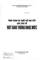 TÍNH TOÁN VÀ THIẾT KẾ CHI TIẾT CÁC YẾU TỐ NÚT GIAO KHÁC MỨC