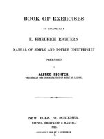 book of exercises to accompany e. friedrich richter's manual of simple and double counterpoint (1888)