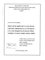 PHÂN TÍCH THIẾT KẾ VÀ XÂY DỰNG CHƯƠNG TRÌNH QUẢN LÝ TÍN DỤNG CỦA CHI NHÁNH NGÂN HÀNG NÔNG NGHIỆP VÀ PHÁT TRIỂN NÔNG THÔN