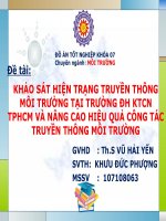 khảo sát hiện trạng truyền thông môi trường tại trường đhktcn và đề xuất các giải pháp nhằm nâng cao hiệu quả của công tác truyền thông môi trường năm 2011