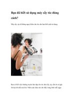 Bạn đã biết sử dụng máy sấy tóc đúng cách? ppt