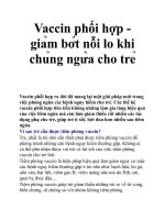 Vaccin phối hợp giam bớt nôi lo khi ̉ ̃ chung ngừa cho trẻ ̉ docx