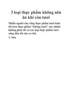 3 loại thực phẩm không nên ăn khi còn tươi pptx