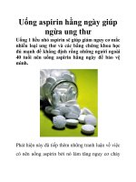 Uống aspirin hằng ngày giúp ngừa ung thư ppt
