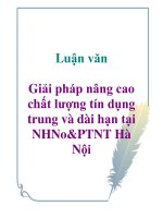 Luận văn: Giải pháp nâng cao chất lượng tín dụng trung và dài hạn tại NHNo&PTNT Hà Nội pptx