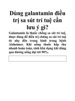 Dùng galantamin điều trị sa sút trí tuệ cần lưu ý gì? doc