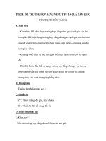 Tiết 28: Đ5. TRƯỜNG HỢP BẰNG NHAU THỨ BA CỦA TAM GIÁC GÓC CẠCH GÓC (G.C.G) ppt