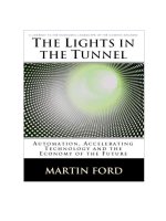 The Lights in the Tunnel Automation Accelerating Technology and the Economy of the Future_1 potx