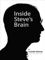 Inside Steve''''s Brain Business Lessons from Steve Jobs, the Man Who Saved Apple by Leander Kahney_1 pot