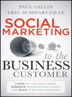 Social Marketing to the Business Customer Listen to Your B2B Market Generate Major Account Leads and Build Client Relationships by Paul Gillin and Eric Schwartzman_1 doc