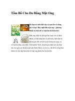 Tẩm Bổ Cho Da Bằng Mật OngDa bạn trở nên khô ráp và sạm đen vì nắng, gió doc