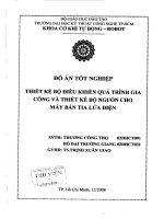 Thiết kế bộ điều khiển quá trình gia công và thiết kế bộ nguồn cho máy bắn tia lửa điện