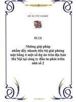 ĐỀ TÀI “NHỮNG BIỆN PHÁP NHẰM ĐẨY NHANH TIẾN ĐỘ GIẢI PHÓNG MẶT BẰNG Ở MỘT SỐ DỰ ÁN TRÊN ĐỊA BÀN HÀ NỘI TẠI CÔNG TY ĐẦU TƯ PHÁT TRIỂN NHÀ SỐ 2” ppt