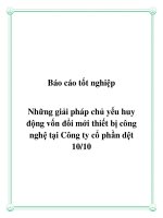Báo cáo tốt nghiệp : Những giải pháp chủ yếu huy động vốn đổi mới thiết bị công nghệ tại Công ty cổ phần dệt 10/10 pot