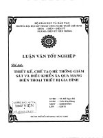 Thiết kế, chế tạo hệ thống giám sát và điều khiển xa qua mạng điện thoại thiết bị gia đình