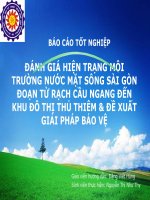 Đánh giá hiện trạng môi trường nước mặt sông Sài Gòn đoạn từ rạch Cầu Ngang đến khu đô thị Thủ Thiêm và đề xuất các biện pháp quản lý.ppt