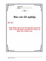 báo cáo tốt  nghiệp ''''hoàn thiện công tác kế toán tập hợp chi phí sản xuất và tính giá thành sản phẩm tại công ty cổ phần