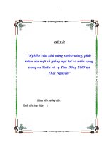 Đề tài “Nghiên cứu khả năng sinh trưởng, phát triển của một số giống ngô lai có triển vọng trong vụ Xuân và vụ Thu Đông 2009 tại Thái Nguyên 