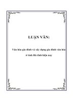 LUẬN VĂN: Văn hóa gia đình và xây dựng gia đình văn hóa ở tỉnh Hà tĩnh hiện nay docx