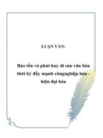 LUẬN VĂN: Bảo tồn và phát huy di sàn văn hóa thời kỳ đẩy mạnh công nghiệp hóa hiện đại hóa potx