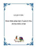 LUẬN VĂN: Hoàn thiện pháp luật về quản lý thu, chi bảo hiểm xã hội pot