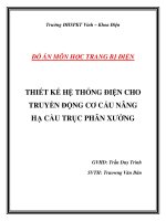 đồ án môn học '''' thiết kế hệ thống điện cho truyền động cơ cấu nâng hạ cầu trục phân xưởng ''''