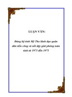 LUẬN VĂN: Đảng bộ tỉnh Mỹ Tho lãnh đạo quân dân tiến công và nổi dậy giải phóng toàn tỉnh từ 1973 đến 1975 potx