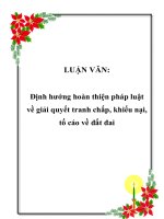 LUẬN VĂN: Định hướng hoàn thiện pháp luật về giải quyết tranh chấp, khiếu nại, tố cáo về đất đai ppt