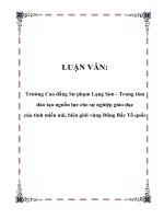 LUẬN VĂN: Trường Cao đẳng Sư phạm Lạng Sơn - Trung tâm đào tạo nguồn lực cho sự nghiệp giáo dục của tỉnh miền núi, biên giới vùng Đông Bắc Tổ quốc pot