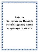 Luận văn: Nâng cao hiệu quả Thanh toán quốc tế bằng phương thức tín dụng chứng từ tại Ngân hàng TMCP Á Châu potx