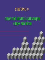 CHƯƠNG 9 CHỌN MÔ HÌNH VÀ KIỂM ĐỊNH CHỌN MÔ HÌNH doc