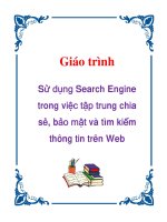 Giáo trình: Sử dụng Search Engine trong việc tập trung chia sẻ, bảo mật và tìm kiếm thông tin trên Web ppt