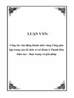 LUẬN VĂN: Công tác vận động thanh niên vùng Công giáo tập trung của tổ chức cơ sở Đoàn ở Thanh Hóa hiện nay - thực trạng và giải pháp pot