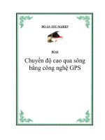 đề tài “ chuyền độ cao qua sông bằng công nghệ gps.”