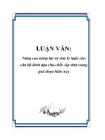 LUẬN VĂN: Nâng cao năng lực tư duy lý luận cho cán bộ lãnh đạo chủ chốt cấp tỉnh trong giai đoạn hiện nay pot